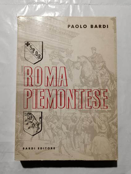 Roma piemontese ( 1870 - 1876 ) - Paolo Bardi - copertina