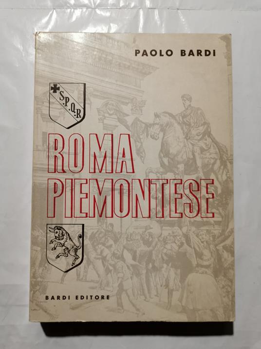 Roma piemontese ( 1870 - 1876 ) - Paolo Bardi - copertina