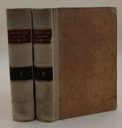 Histoire de la guerre de trente-ans par Schiller et de la Paix de Westphalie par M.C.L. de Woltmann- 2 tomi - copertina