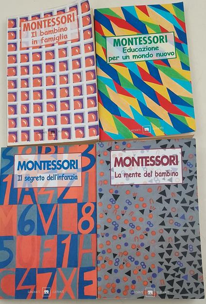 Il bambino in famiglia/Educazione per un mondo nuovo/La mente del bambino/Il segreto dell'infanzia- 4 voll - Maria Montessori - copertina