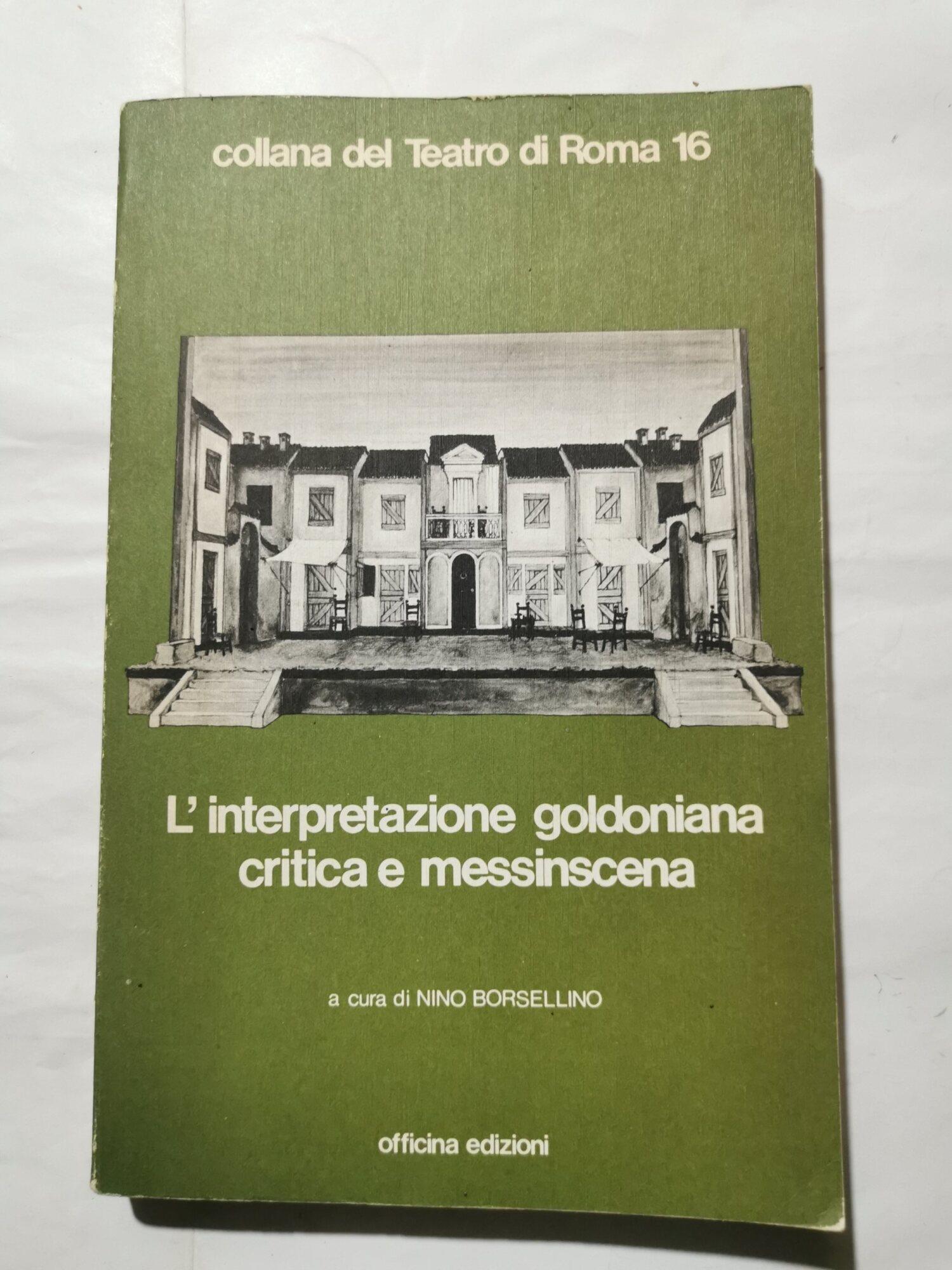 L' interpretazione goldoniana critica e messinscena