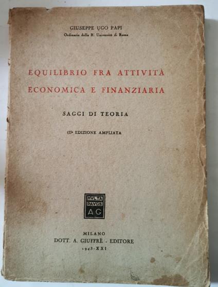 Equilibrio fra attività economica e finanziaria - Saggi di teoria - Giuseppe Ugo - copertina