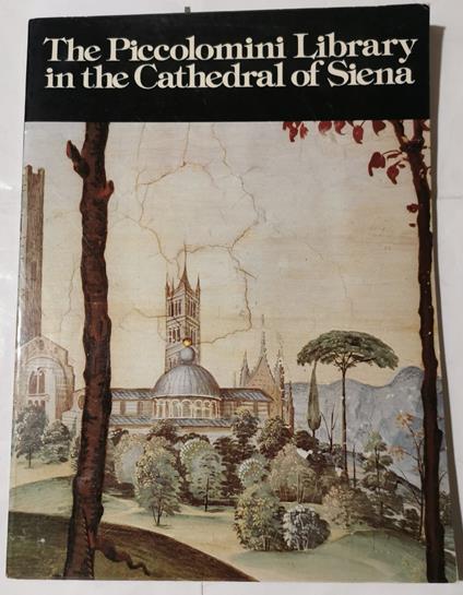 The Piccolomini Library in the Cathedral of Siena - Alessandro Cecchi - copertina
