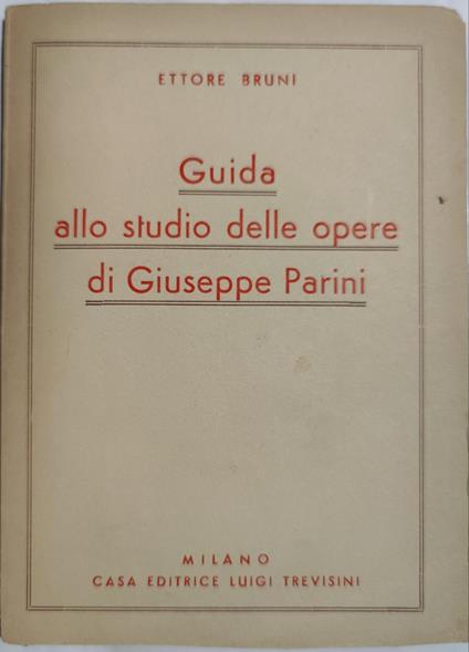 Guida allo studio delle opere di Giuseppe Parini - Ettore Bruni - copertina