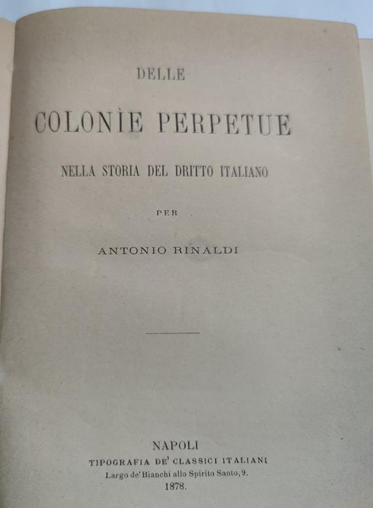 Storia della colonie perpetue nella storia del diritto italiano - Antonio Rinaldi - copertina