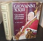 Giovanni XXIII Un uomo chiamato Giovanni