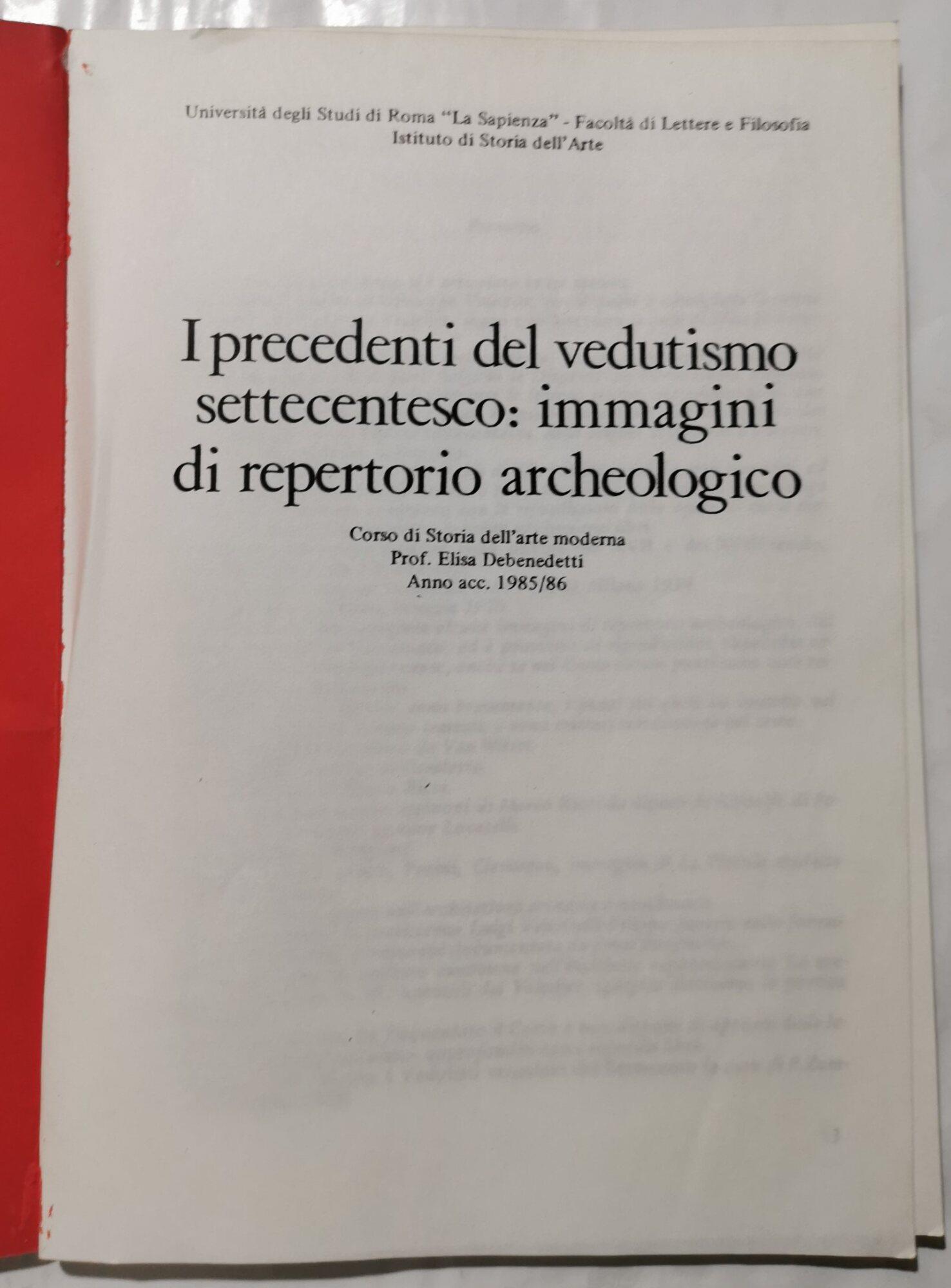 I precedenti del vedutismo settecentesco: immagini di repertorio archeologico - Corso di Storia dell'Arte moderna