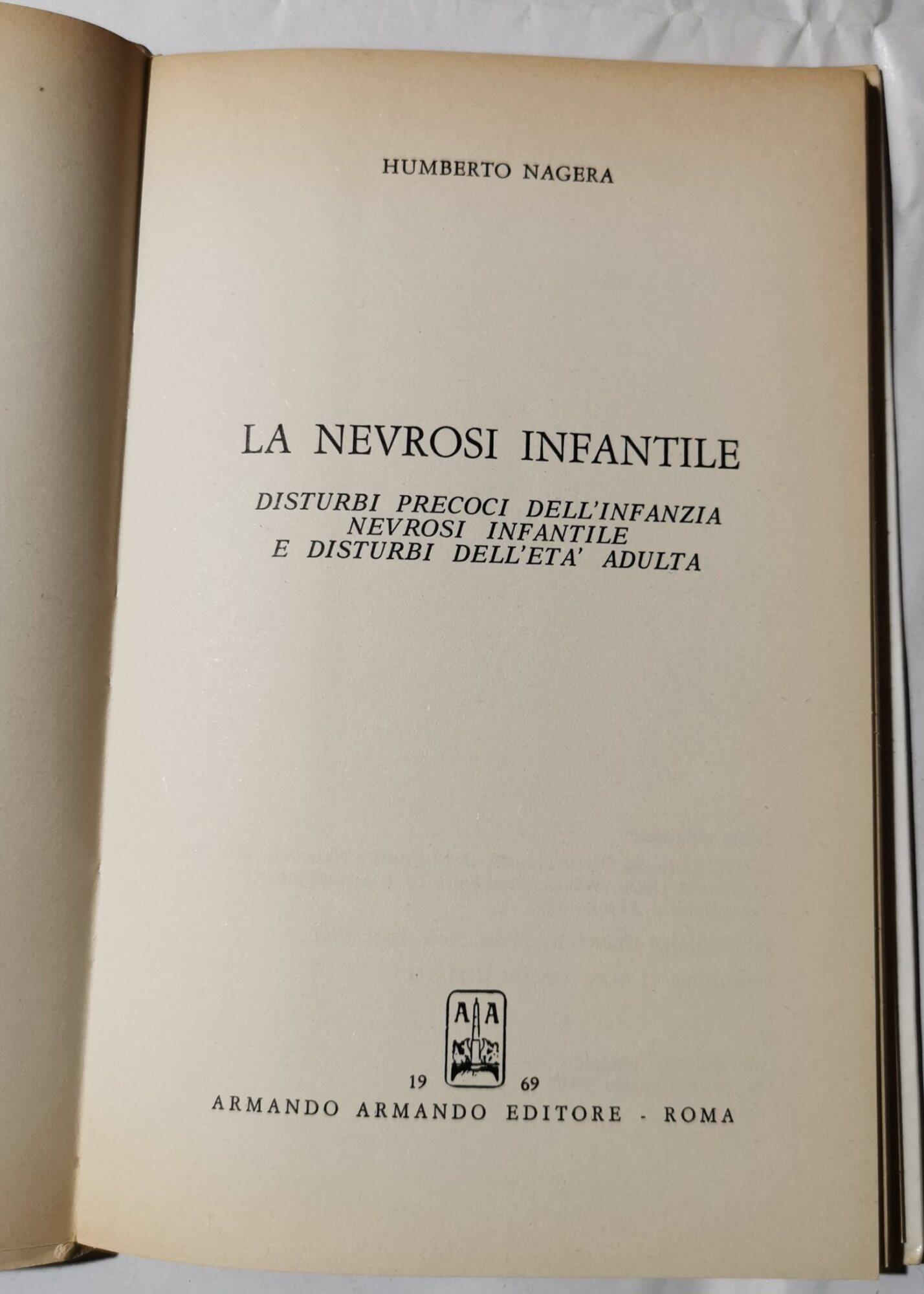 Nevrosi infantile - Disturbi precoci dell'infanzia, nevrosi infantile e disturbi dell'età adulta