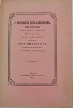 I processi dell'astronomia negli ultimi tempi-tre lezioni popolaridette al veneto Ateneo nell'anno accademico 1972-73