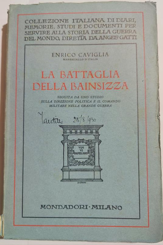 La battaglia della Bainsizza - Seguita da uno studio sulla direzione politica e il Comando Militare nella Grande Guerra - Enrico Caviglia - copertina