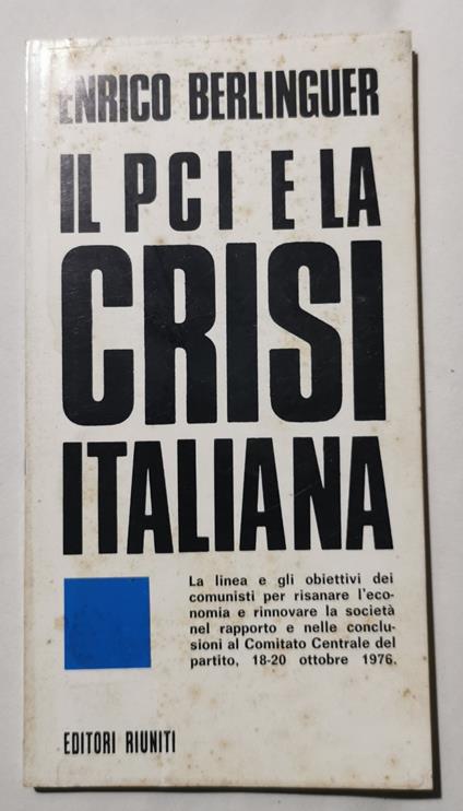 Il Pci e la crisi italiana - Enrico Berlinguer - copertina