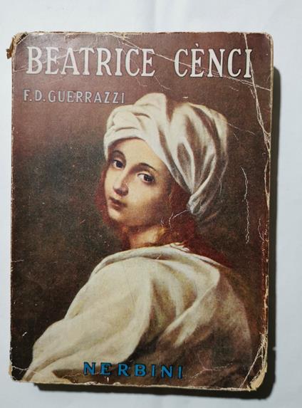Beatrice Cenci - Storia del secolo XVI - Francesco D. Guerrazzi - copertina