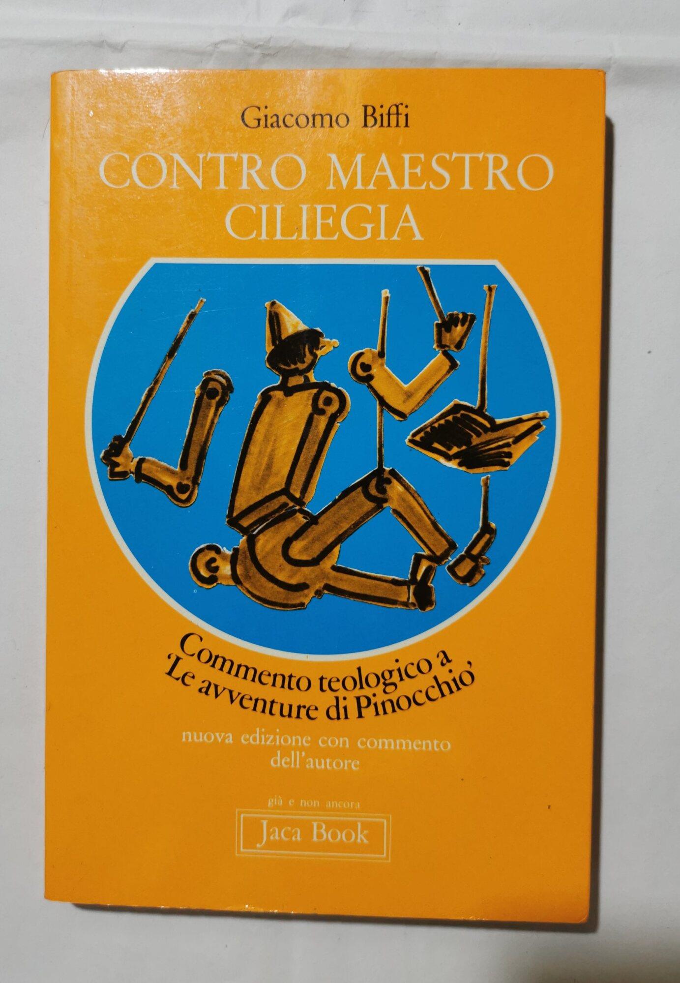 Contro Mastro Ciliegia - Commento teologico a " le avventure di Pinocchio "