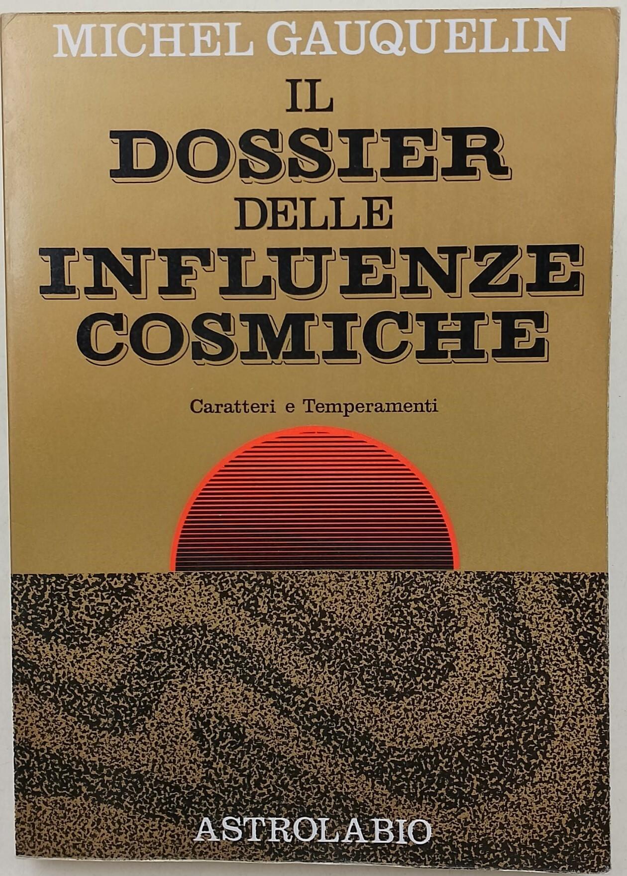 Il dossier delle influenze cosmiche-Caratteri e temperamenti