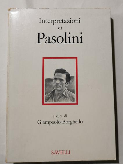 Interpretazioni di Pasolini - Giampaolo Borghello - copertina