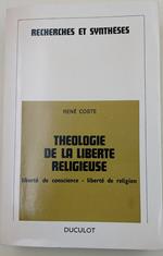 Theologie de la liberte religeuse,-liberte' de conscience, liberte' de religion