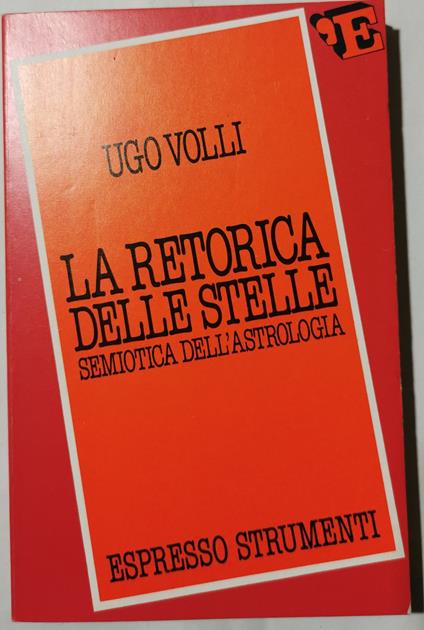 La retorica delle stelle - Semiotica dell'astrologia - Ugo Volli - copertina