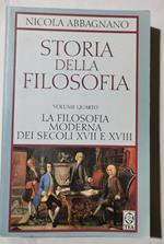 Storia della filosofia - Vol.4: La filosofia moderna dei secoli XVII e XVIII - Da Descartes a Kant