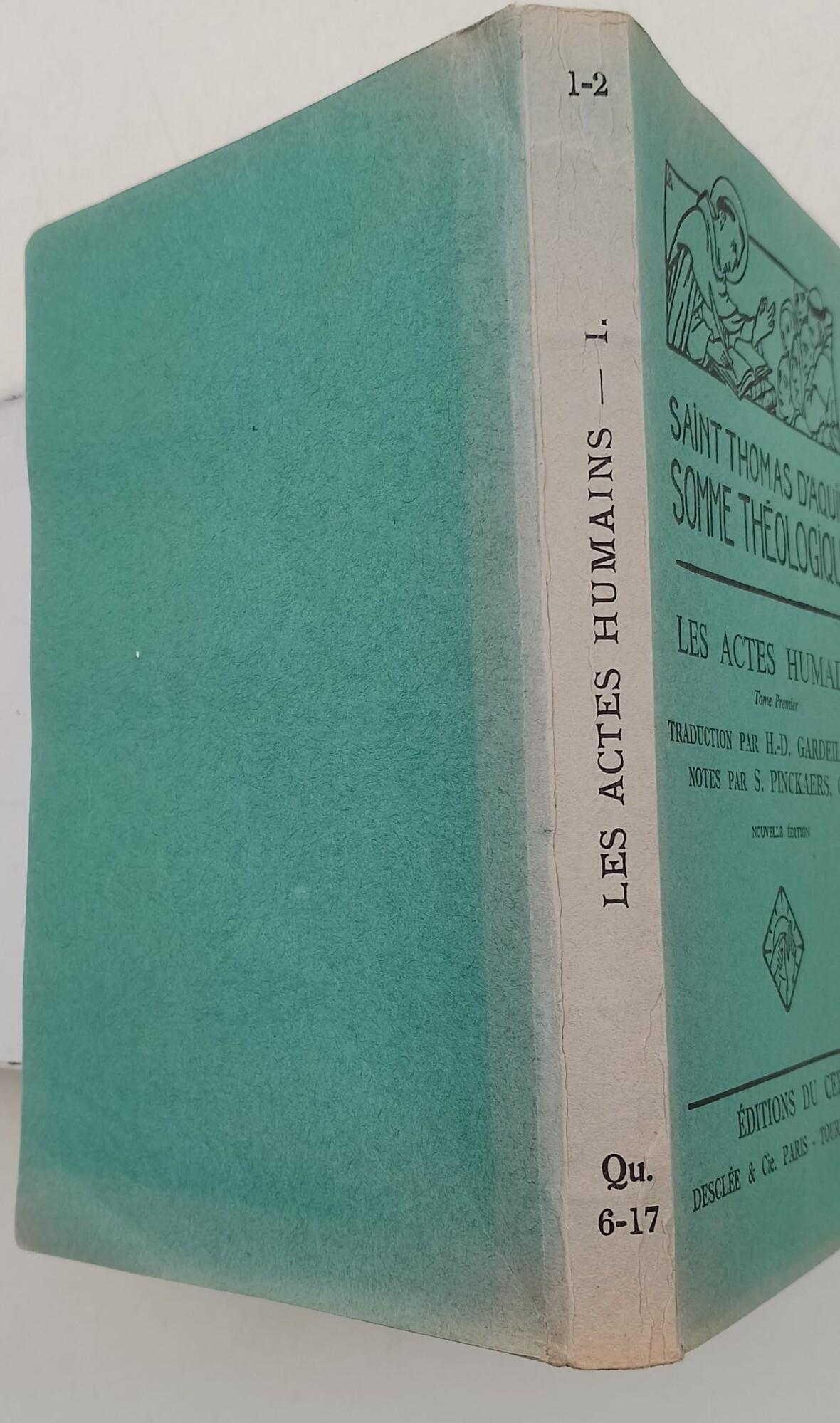 Somme Theologique- Les actes humains- tome premiere