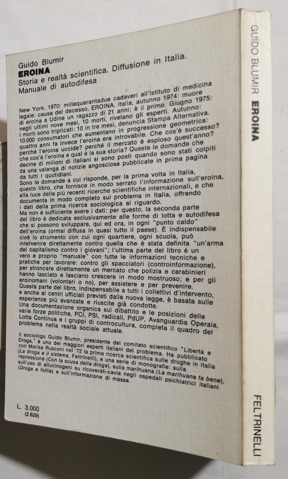 Eroina - Storia e realtà scientifica, diffusione in Italia, manuale di autodifesa