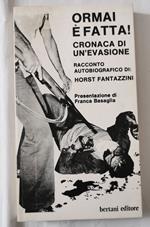 Ormai è fatta ! . Cronaca di un'evasione