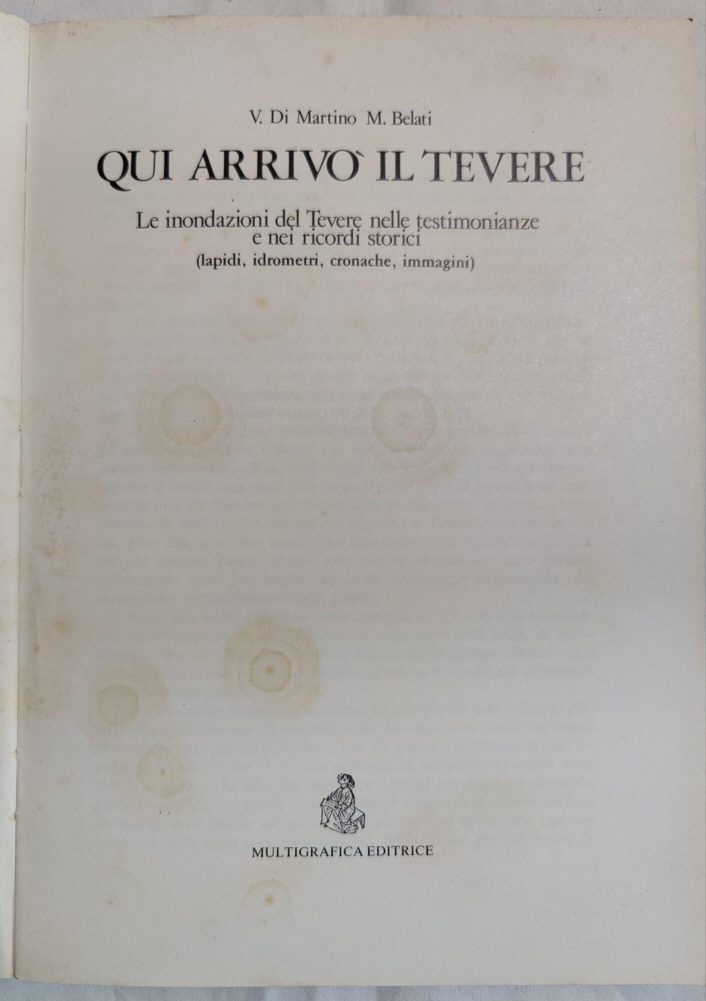 Qui arrivò il Tevere - Le inondazioni del Tevere nelle testimonianze e nei ricordi storici