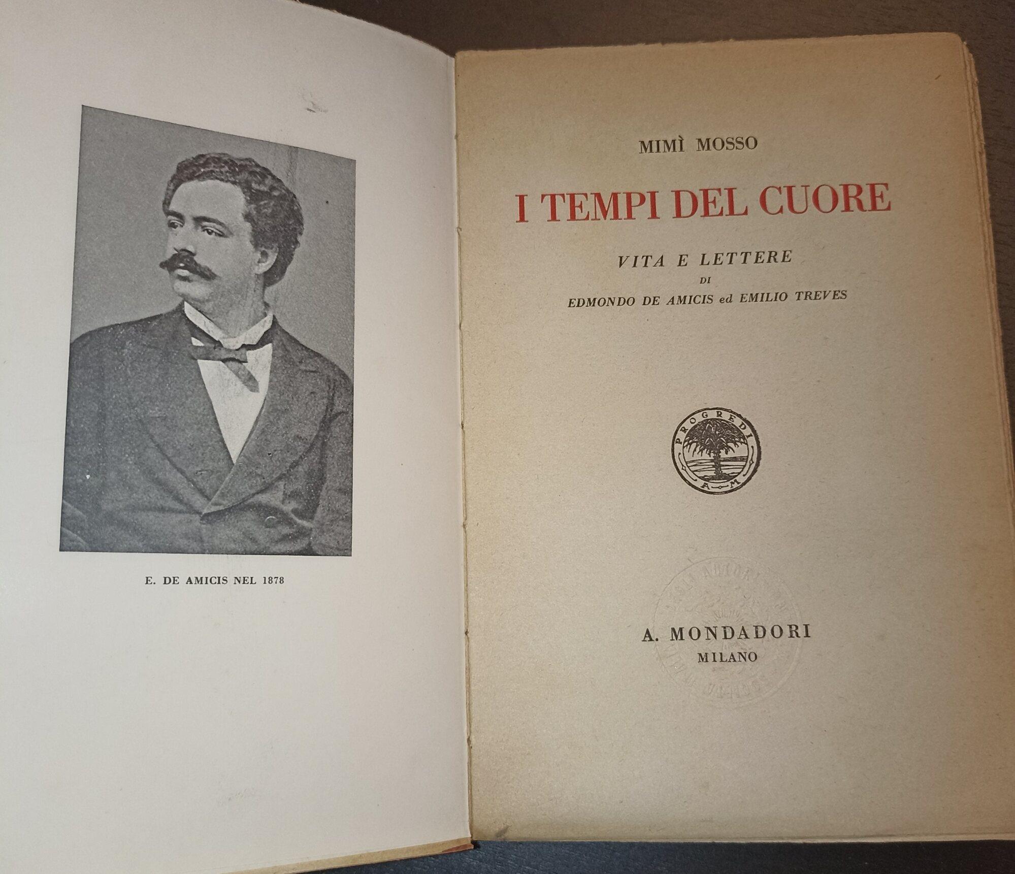 I tempi del cuore vita e lettere di Edmondo De Amicis ed Emilio Treves