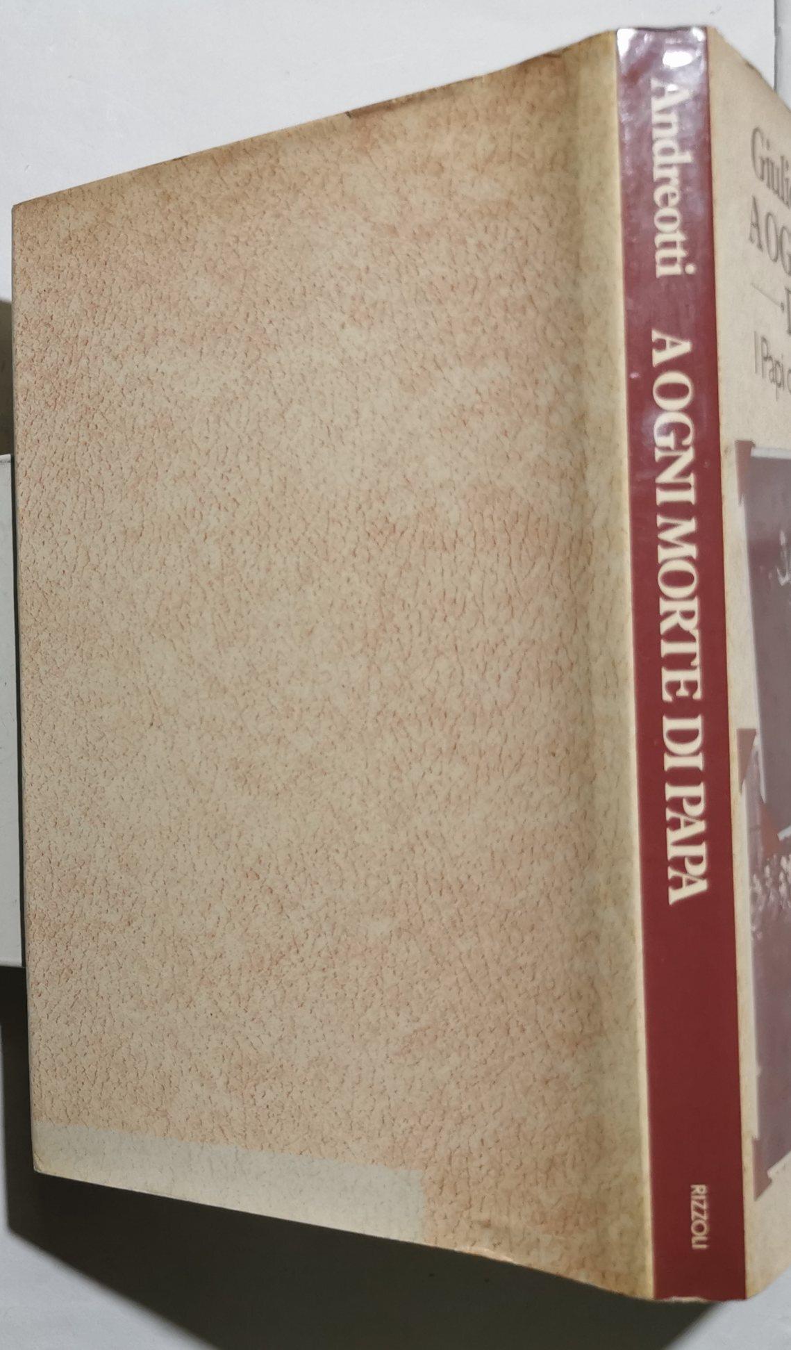 Ad ogni morte di Papa - I Papi che ho conosciuto