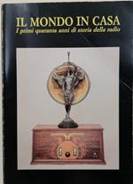 Il mondo in casa- I primi quaranta anni di storia della radio