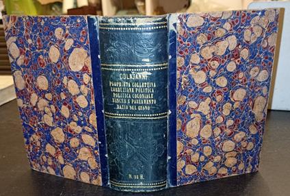 Di alcuni studi recenti sulla proprieta collettiva Politica coloniale Banche e parlamento Per la economia nazionale e pel dazio sul grano - Napoleone Colajanni - copertina