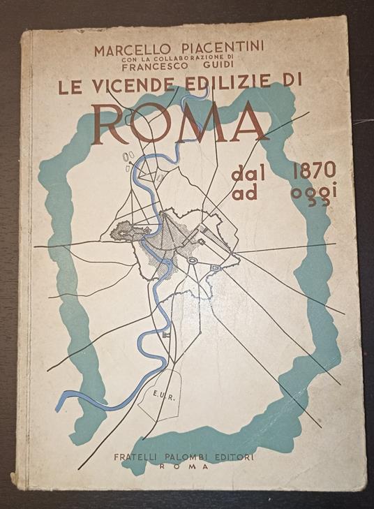 Le vicende edilizie di Roma dal 1870 ad oggi - Marcello Piacentini - copertina