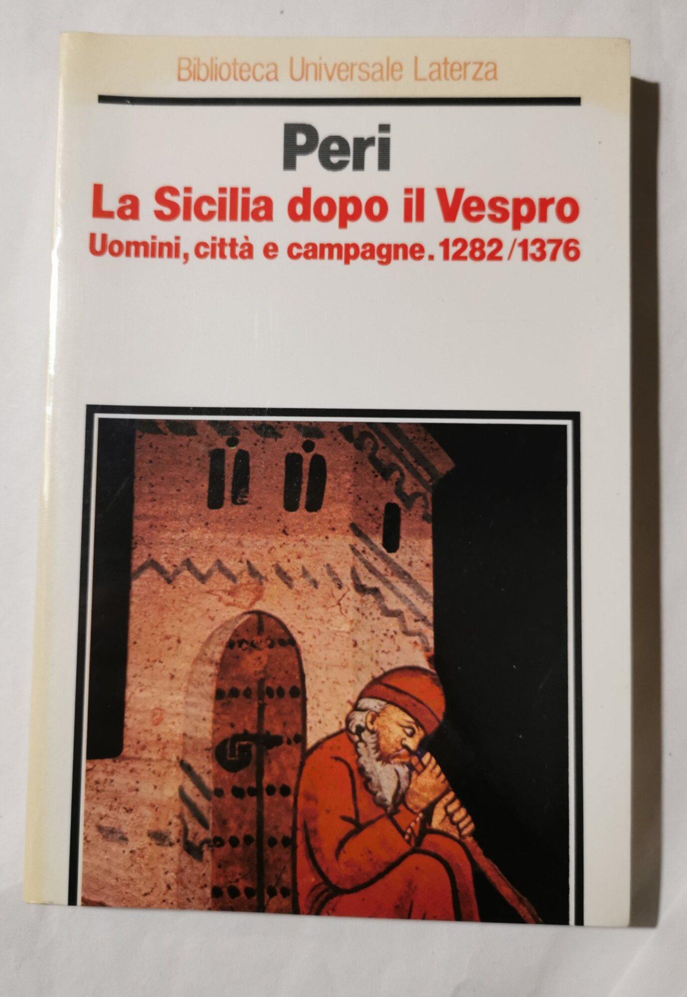 La Sicilia dopo il Vespro- Uomini, città e campagne 1282/ 1376