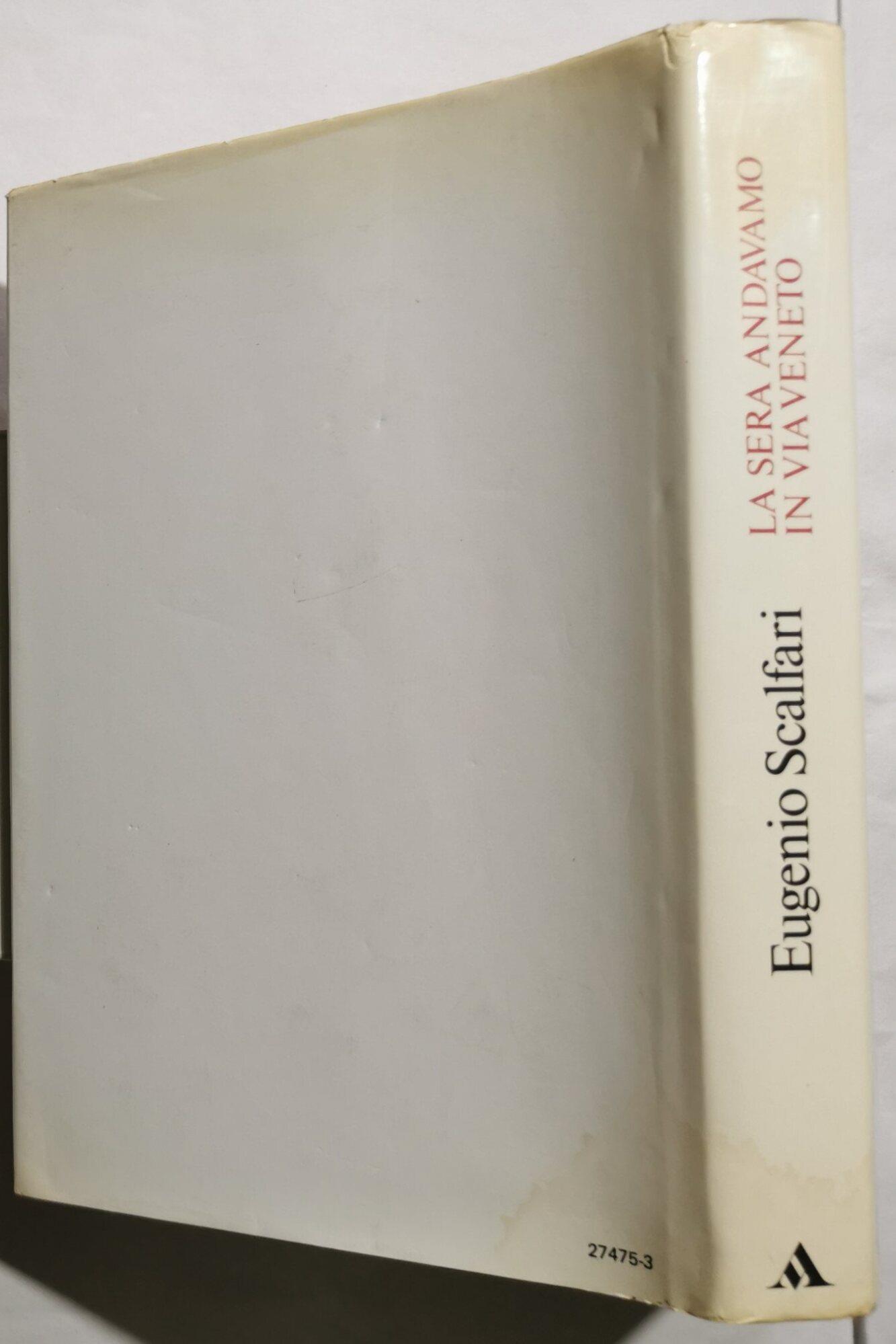 La sera andavamo in Via Veneto - Storia di un gruppo dal " Mondo " alla " Repubblica "