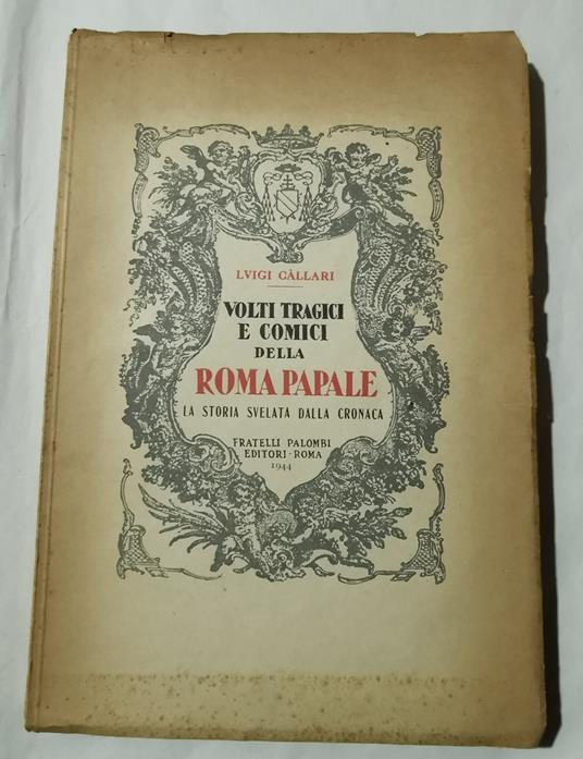 Volti tragici e comici della Roma Papale - La storia svelata dalla cronaca - Luigi Callari - copertina
