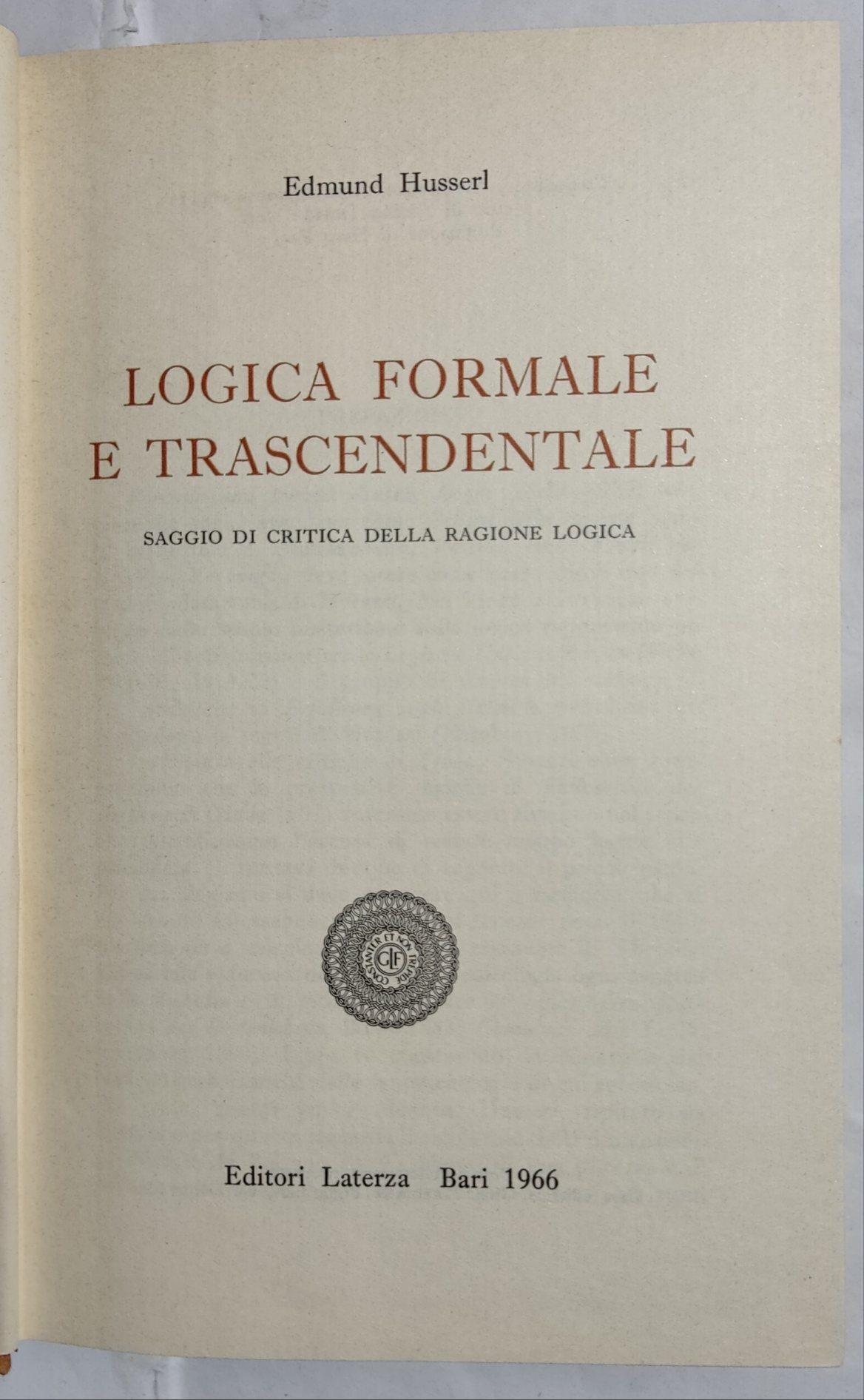 Logica formale e trascendentale - saggio di logica della ragione logica