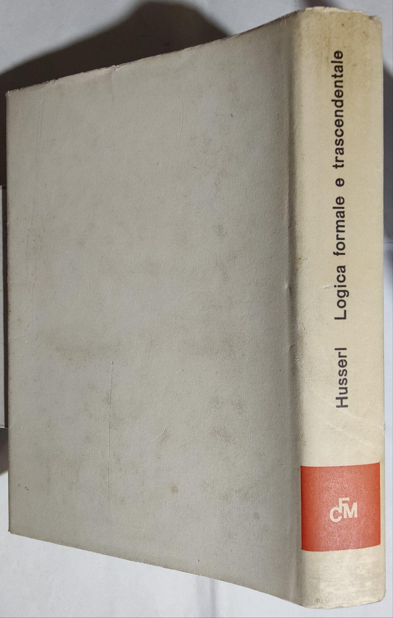 Logica formale e trascendentale - saggio di logica della ragione logica
