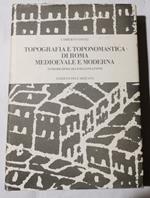 Topografia e toponomastica di Roma medievale e moderna