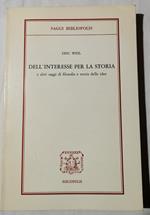 Dell'interesse per la storia e altri saggi di filosofia e storia delle idee