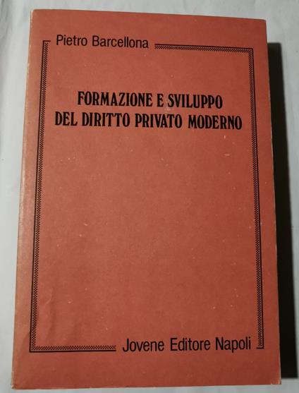 Formazione del Diritto Privato moderno - Pietro Barcellona - copertina