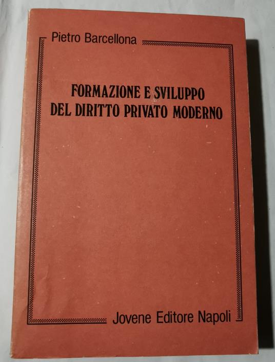 Formazione del Diritto Privato moderno - Pietro Barcellona - copertina