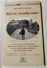 Breve rendiconto - Il racconto autobiografico della conversione al cattolicesimo di uno dei piu' grandi esegeti del ventesimo secolo