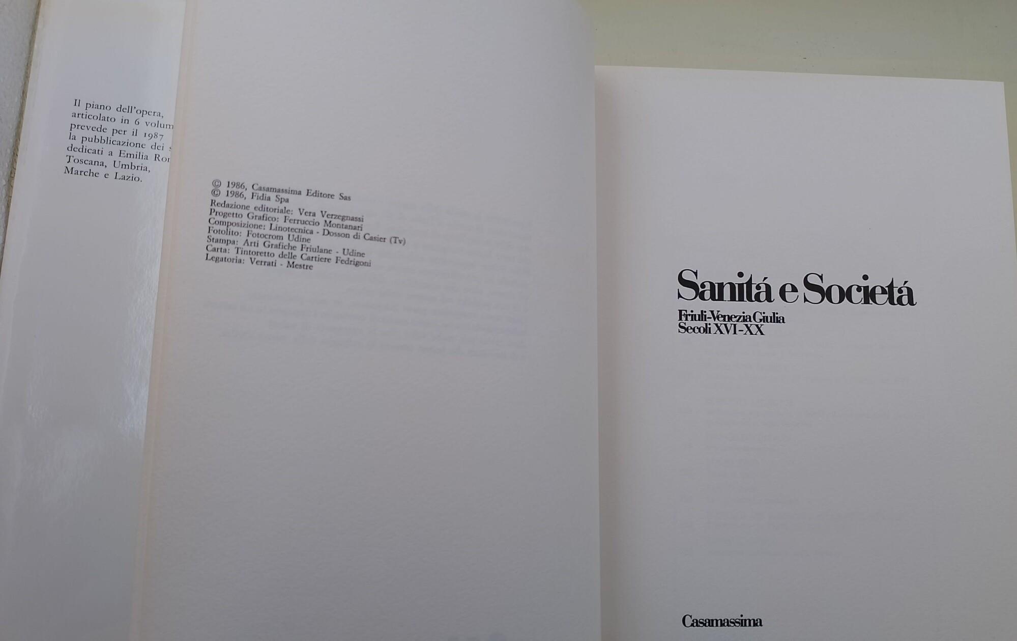 Sanita' e Societa'- vol I- Friuli-Venezia Giulia Secoli XVI-XX