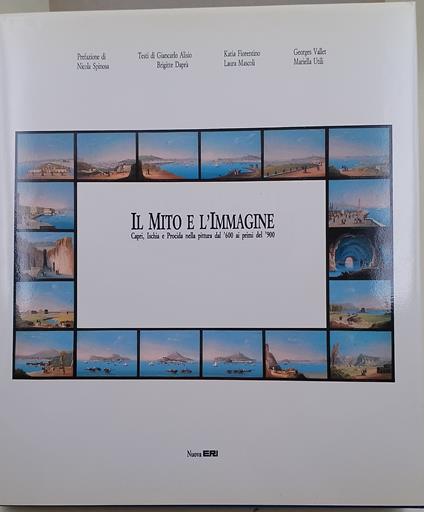 Il Mito e l'Immagine, Capri, Ischia, e Procida nella pittura del '600 e i primi del '900 - copertina