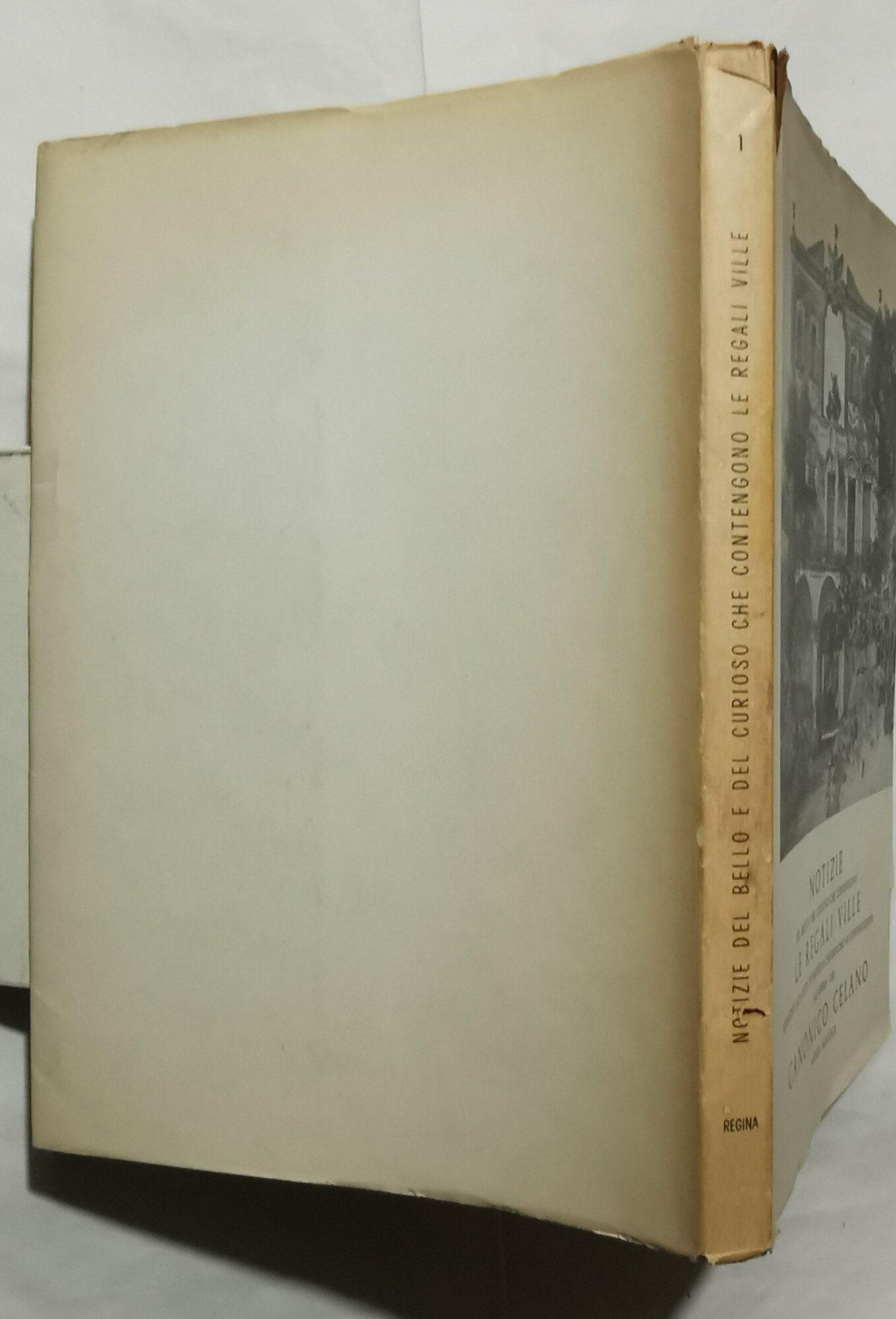 Notizie del bello, dell'antico e del curioso che contengono le Reali Ville di Portici, Resina, Lo scavamento di Pompeiano Capodimonte Cardito, Cadito, Caserta e S.Leucio