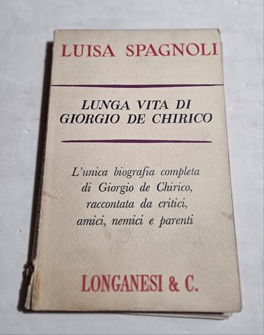 Lunga vita di Giorgio de Chirico - Luisa Spagnoli - copertina