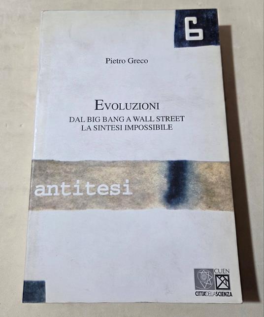 Evoluzioni. Dal big bang a Wall Street: la sintesi impossibile - Pietro Greco - copertina