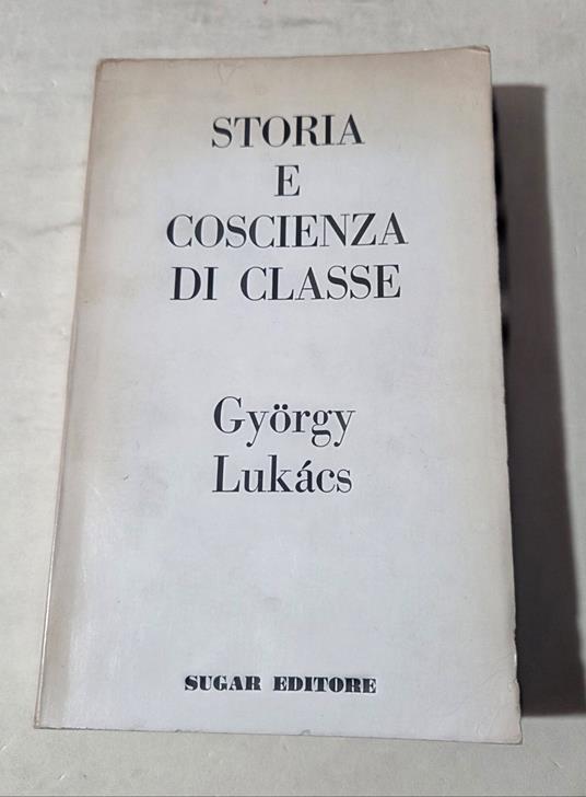 Storia e coscienza di classe - György Lukács - copertina