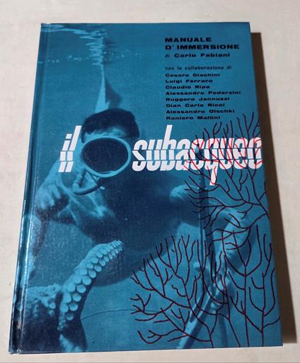 Manuale d'immersione il subacqueo - Carlo Fabiani - copertina