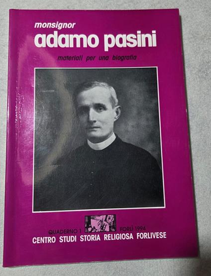 Monsignor Adamo Pasini - Materiali per una biografia - copertina