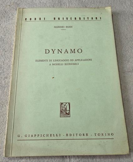 Dynamo - Elementi di linguaggio ed applicazioni a modelli economici - copertina